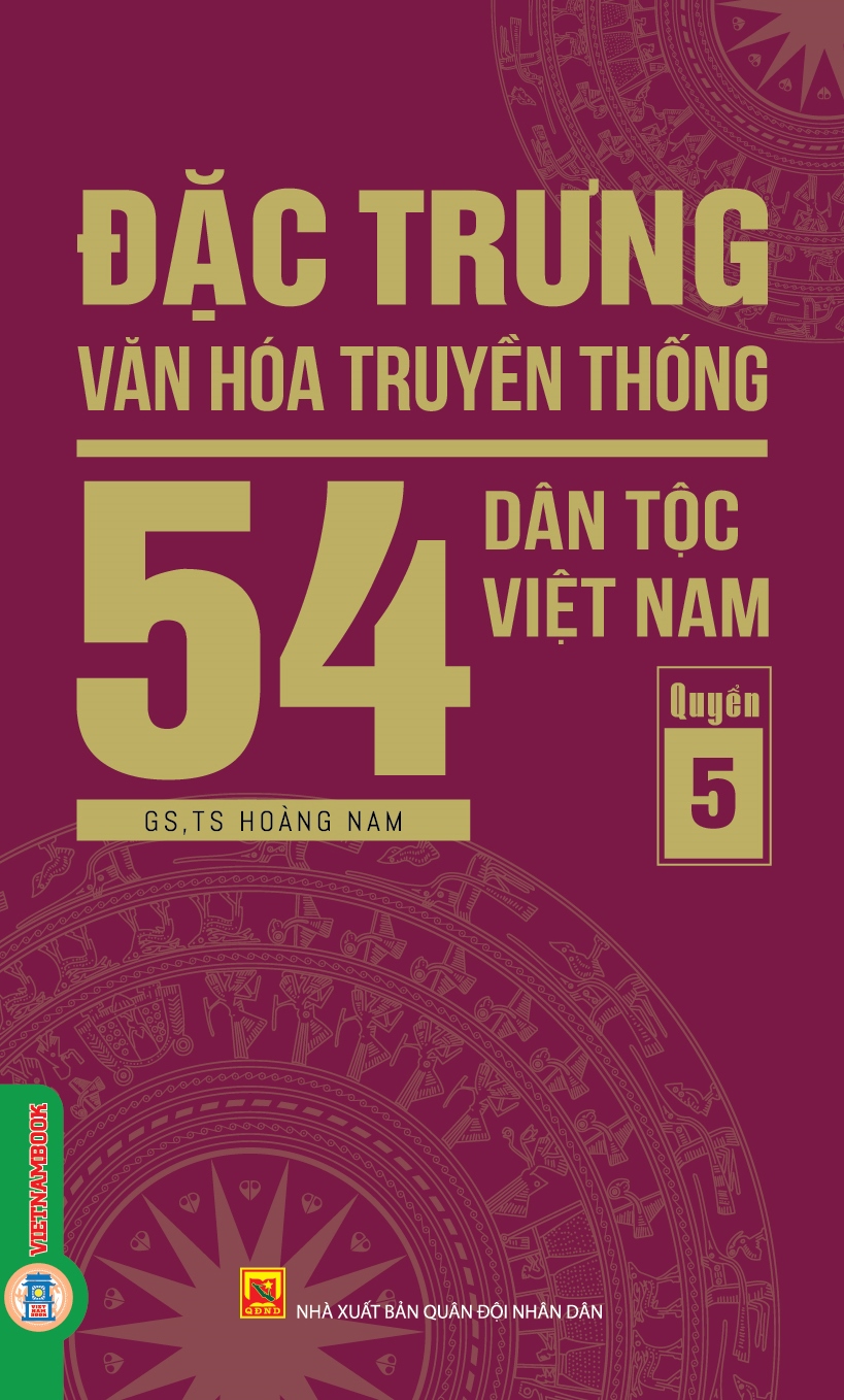 Bộ
Đặc Trưng Văn Hóa Truyền Thống 54 Dân Tộc Việt Nam - Quyển 5 - Ảnh 3