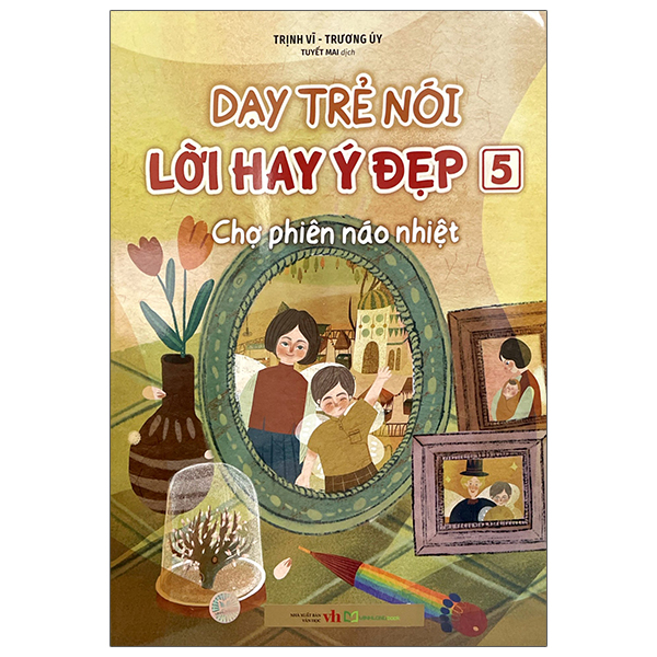 Bộ Dạy Trẻ Nói Lời Hay Ý Đẹp - Quyển 1 - 5 (Bộ Túi 5 Cuốn) - Ảnh 10
