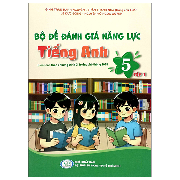 bộ đề đánh giá năng lực tiếng anh 5 - tập 1 (theo chương trình giáo dục phổ thông 2018)