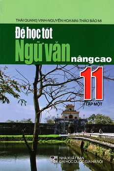 bộ để học tốt ngữ văn nâng cao lớp 11 (tập một)