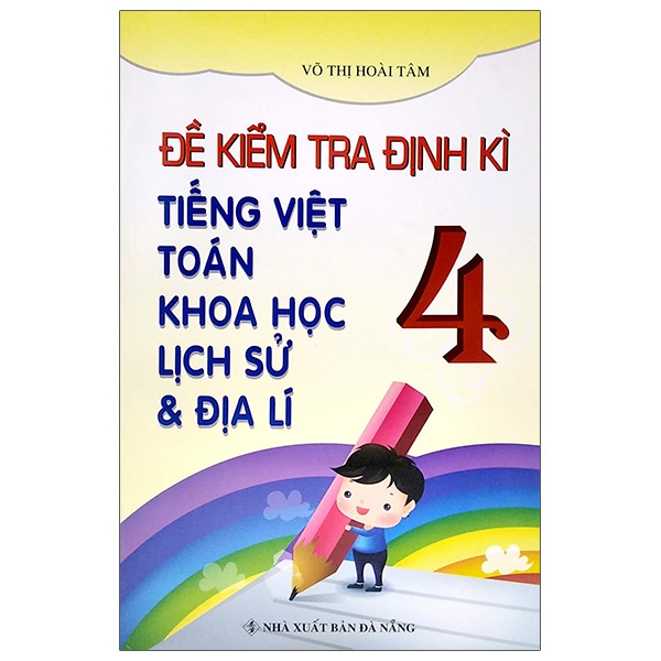 bộ đề kiểm tra định kì tiếng việt - toán - khoa học - lịch sử - địa lí 4