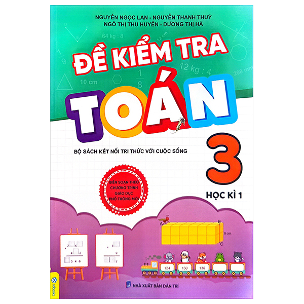 Bo
						
										
										De Kiem Tra Toan Lop 3 - Hoc Ki 1 (Bo Sach Ket Noi Tri Thuc)