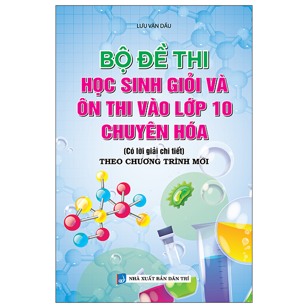 Bo De Thi Hoc Sinh Gioi Va On Thi Vao Lop 10 Chuyen Hoa