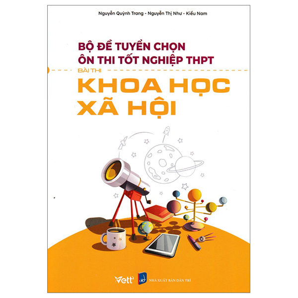 bộ đề tuyển chọn ôn thi tốt nghiệp thpt - bài thi khoa học xã hội