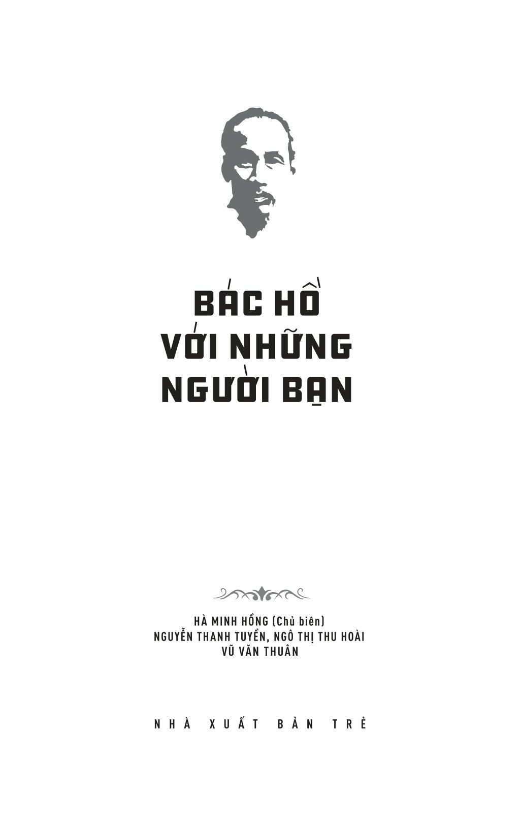 Bộ Di Sản Hồ Chí Minh - Bác Hồ Với Những Người Bạn - Ảnh 3