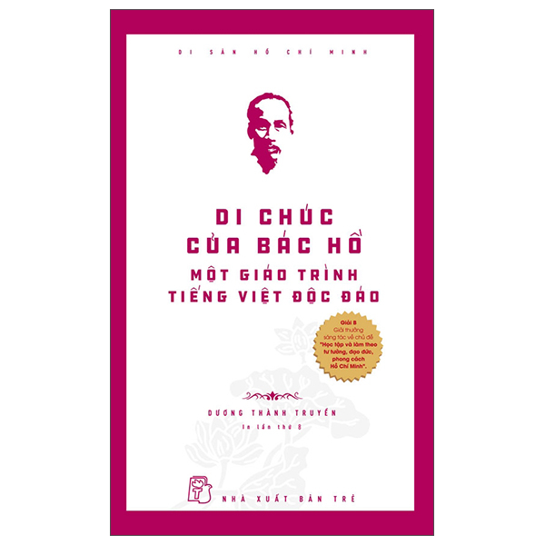 Bộ Di Sản Hồ Chí Minh - Di Chúc Của Bác Hồ - Một Giáo Trình Tiếng Việt Độc Đáo (Tái Bản 2026)