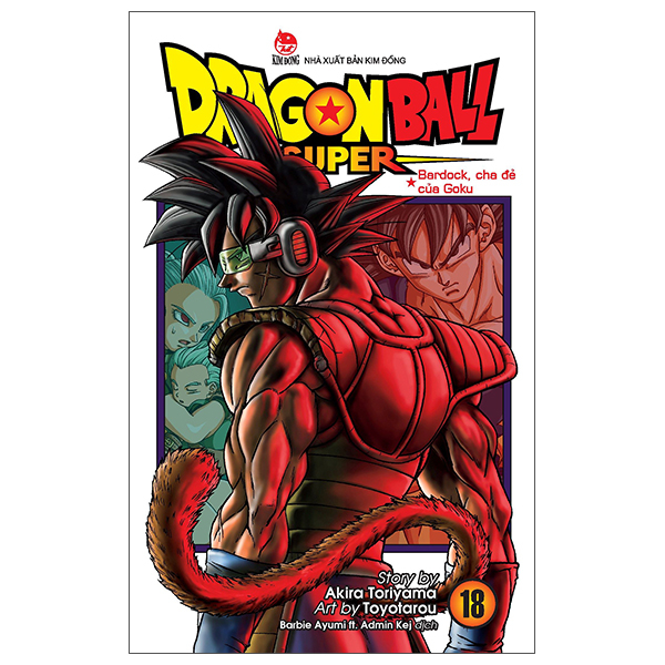 Bộ Dragon Ball Super - Tập 18 - Bardock, Cha Đẻ Của Goku (Tái Bản 2025)