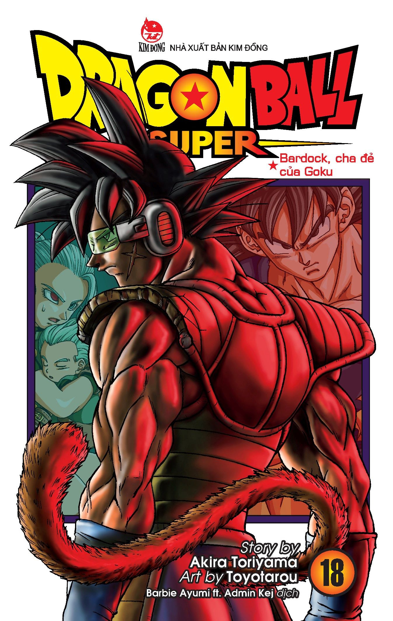 Bộ Dragon Ball Super - Tập 18 - Bardock, Cha Đẻ Của Goku (Tái Bản 2025) - Ảnh 2
