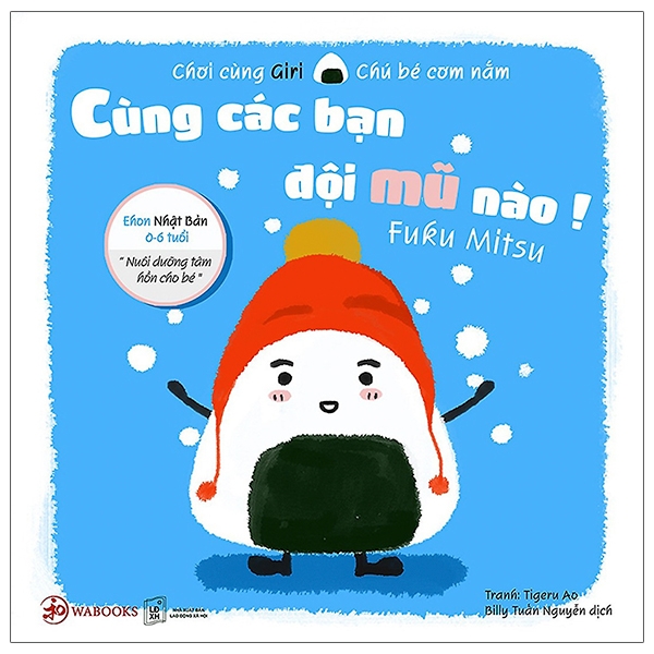 bộ ehon chơi cùng giri chú bé cơm nắm - cùng các bạn đội mũ nào (từ 0 - 6 tuổi) (tái bản 2020)