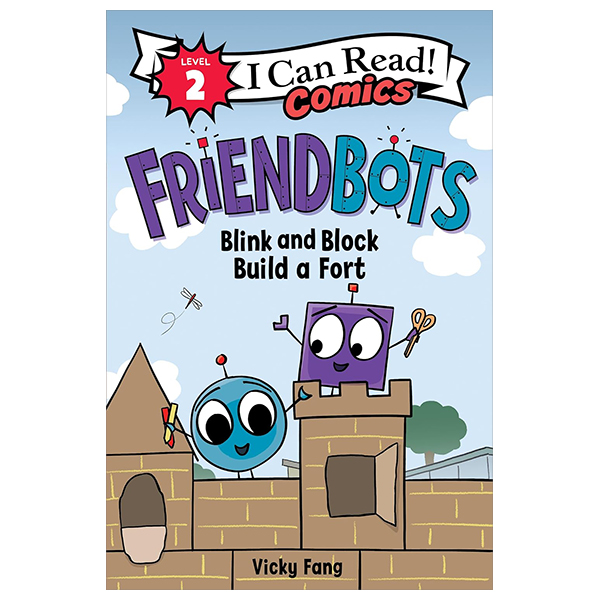 bộ friendbots: blink and block build a fort (i can read comics level 2)