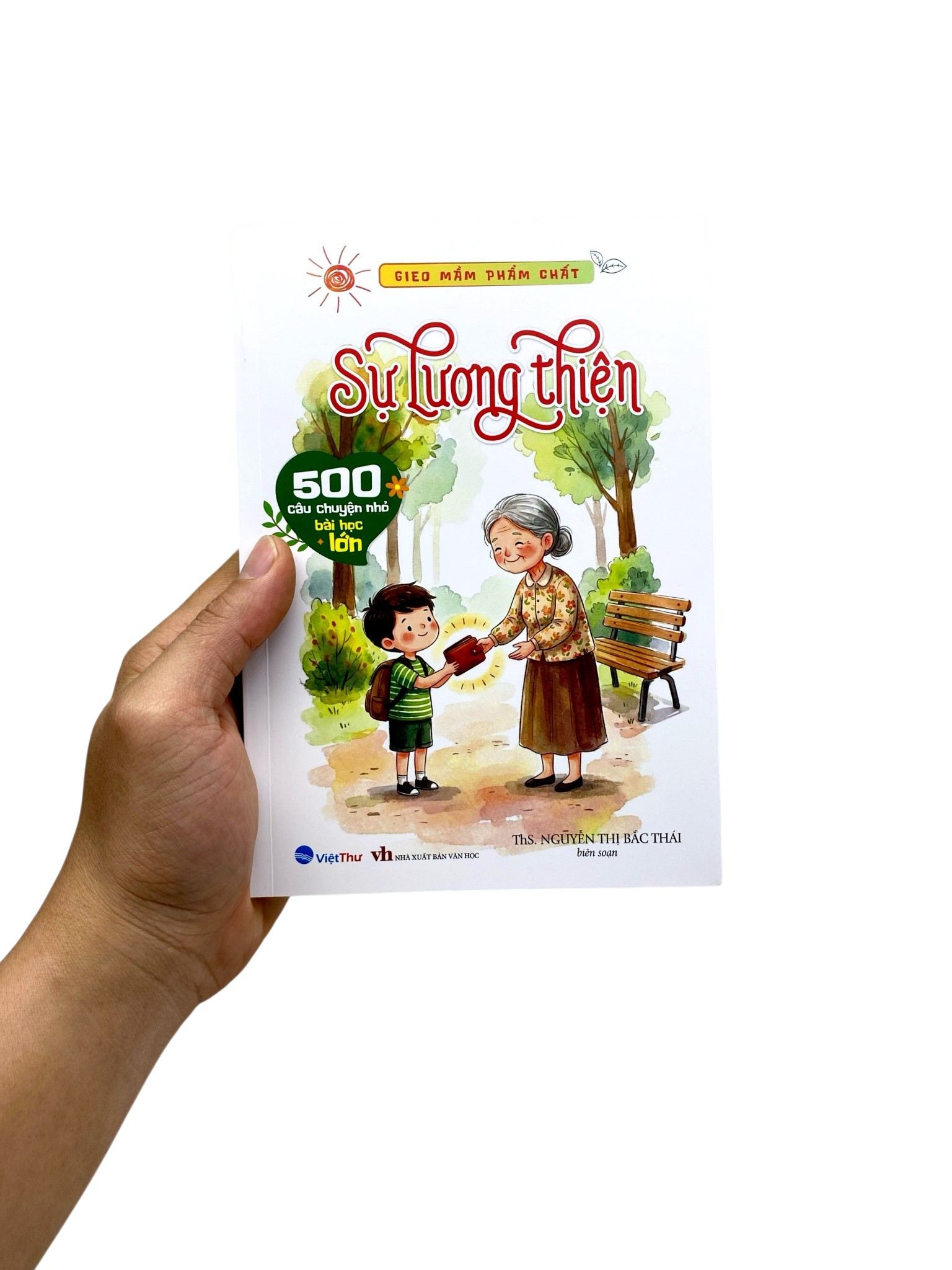 Bộ Gieo Mầm Phẩm Chất - 500 Câu Chuyện Nhỏ Bài Học Lớn - Sự Lương Thiện - Ảnh 7