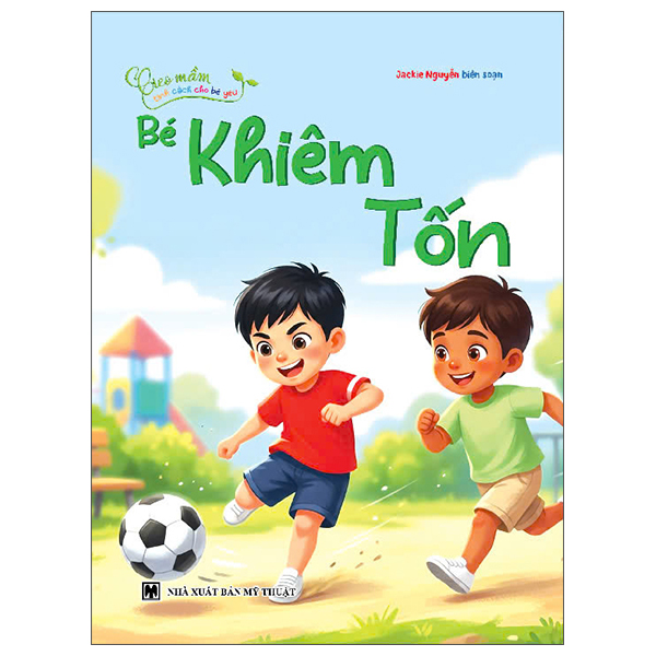 Bộ Gieo Mầm Tính Cách Cho Bé Yêu - Bé Nhường Nhịn - Ảnh 6