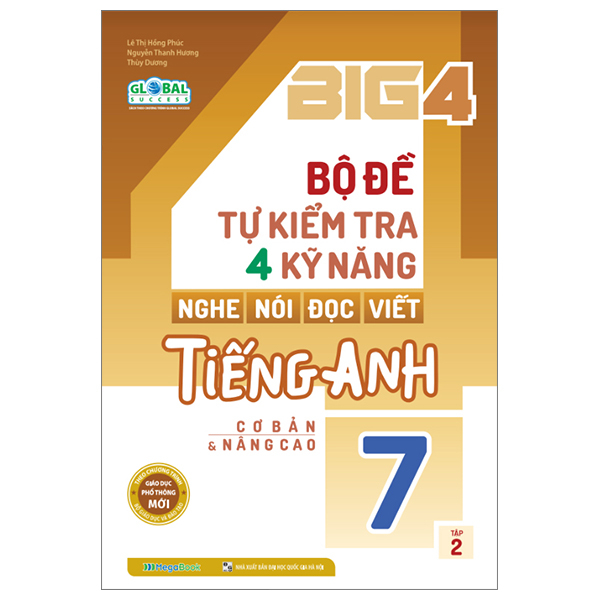 bộ global success - big 4 - bộ đề tự kiểm tra 4 kỹ năng nghe, nói, đọc, viết tiếng anh lớp 7 - tập 2 - cơ bản và nâng cao (tái bản 2023)