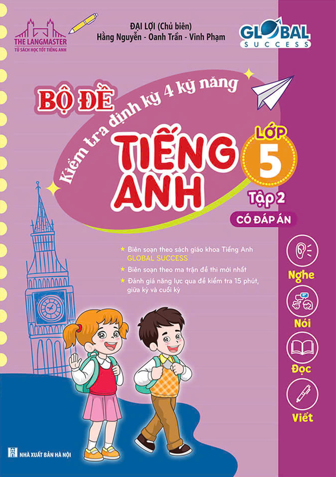 Bộ Global Success - Bộ Đề Kiểm Tra Định Kỳ 4 Kỹ Năng Tiếng Anh Lớp 5 - Tập 2 (Có Đáp Án) - Ảnh 2