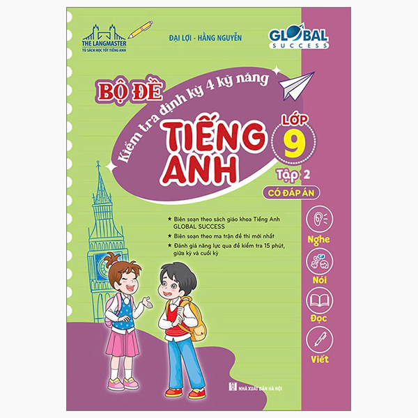 Bo
Global Success - Bo De Kiem Tra Dinh Ky 4 Ky Nang Tieng Anh Lop 9 - Tap 2 (Co Dap An)