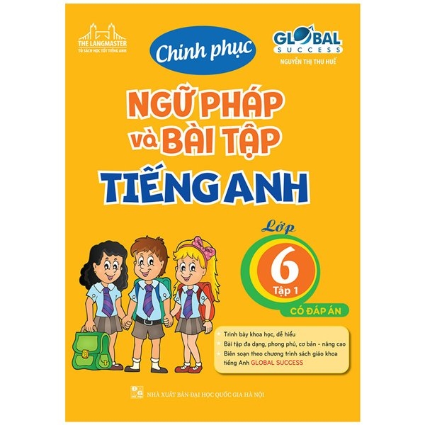 bộ global success - chinh phục ngữ pháp và bài tập tiếng anh lớp 6 - tập 1 (có đáp án) (tái bản 2023)