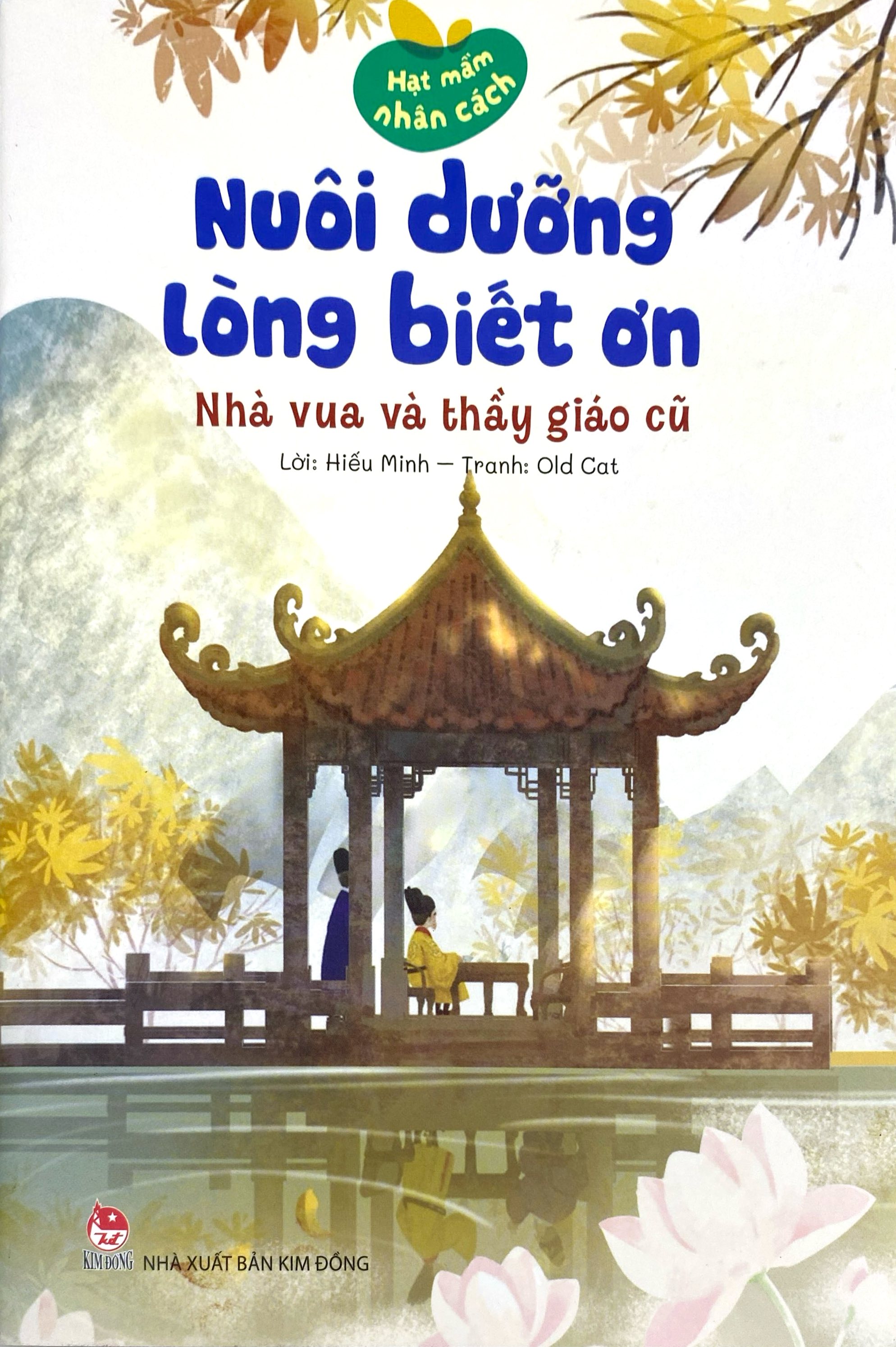Bộ Hạt Mầm Nhân Cách - Nuôi Dưỡng Lòng Biết Ơn - Nhà Vua Và Thầy Giáo Cũ - Ảnh 3