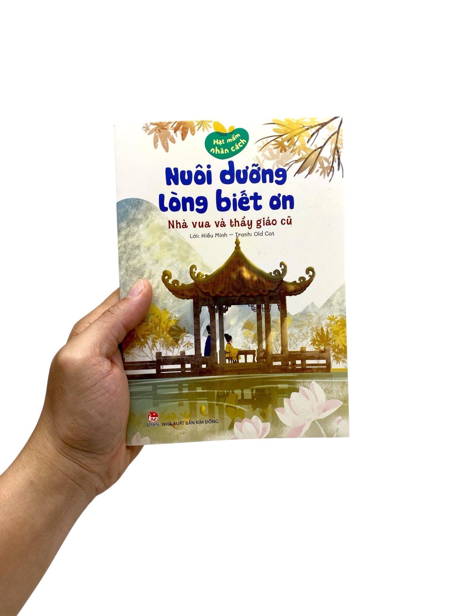 Bộ Hạt Mầm Nhân Cách - Nuôi Dưỡng Lòng Biết Ơn - Nhà Vua Và Thầy Giáo Cũ - Ảnh 7