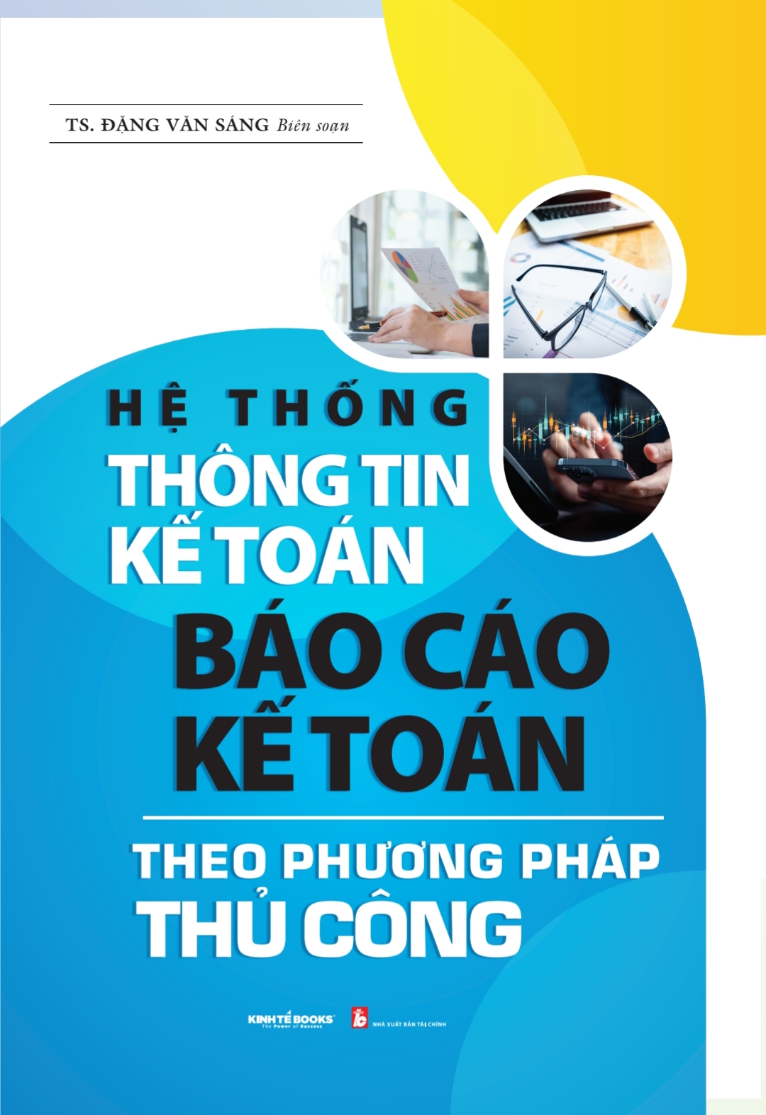 Bộ Hệ Thống Thông Tin Kế Toán - Báo Cáo Kế Toán Theo Phương Pháp Thủ Công - Ảnh 2