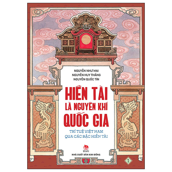 bộ hiền tài là nguyên khí quốc gia - trí tuệ việt nam qua các bậc hiền tài - tập 1 (tái bản 2024)