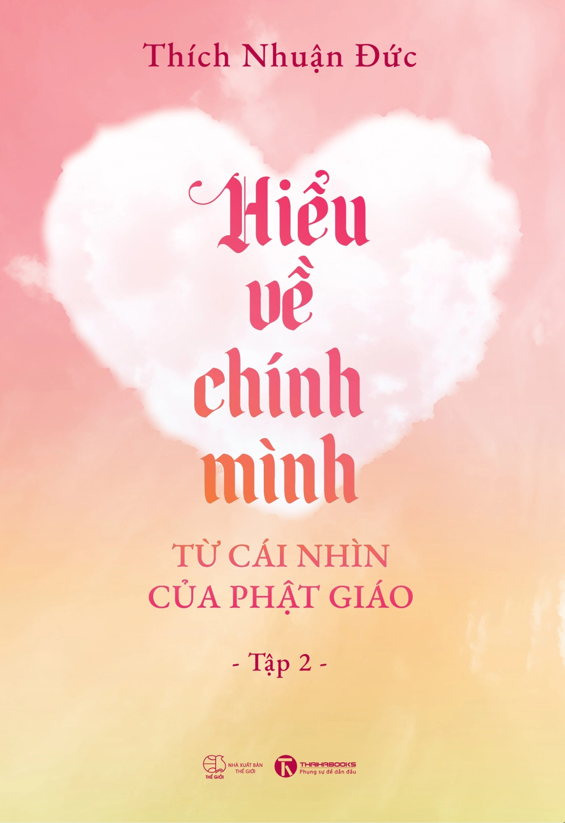 Bộ
Hiểu Về Chính Mình Từ Cái Nhìn Của Phật Giáo - Tập 2 - Ảnh 2