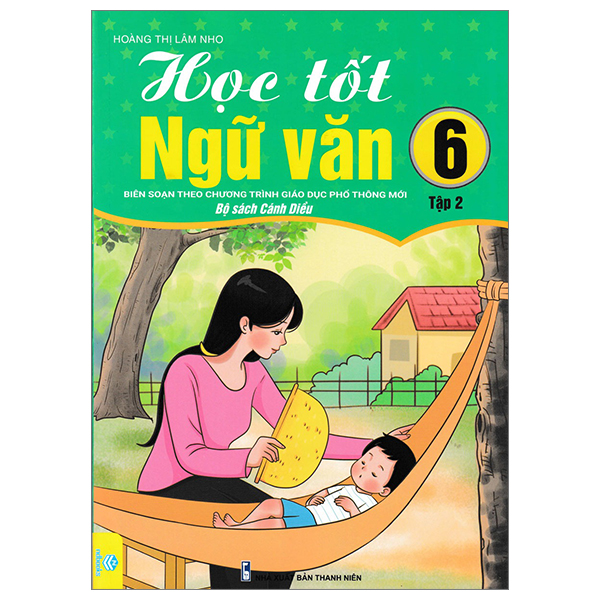 Bộ Học Tốt Ngữ Văn 6 - Tập 2 (Cánh Diều)