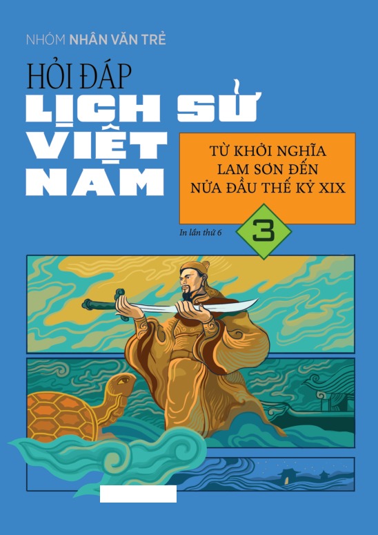 Bộ Hỏi Đáp Lịch Sử Việt Nam - Tập 3 - Từ Khởi Nghĩa Lam Sơn Đến Nửa Đầu Thế Kỷ XIX - Ảnh 2