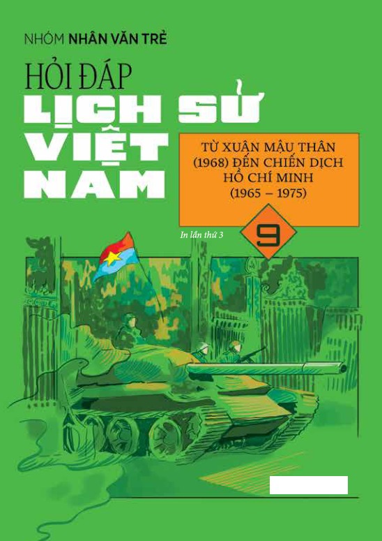 Bộ Hỏi Đáp Lịch Sử Việt Nam - Tập 9 - Từ Xuân Mậu Thân (1968) Đến Chiến Dịch Hồ Chí Minh (1965-1975) - Ảnh 2
