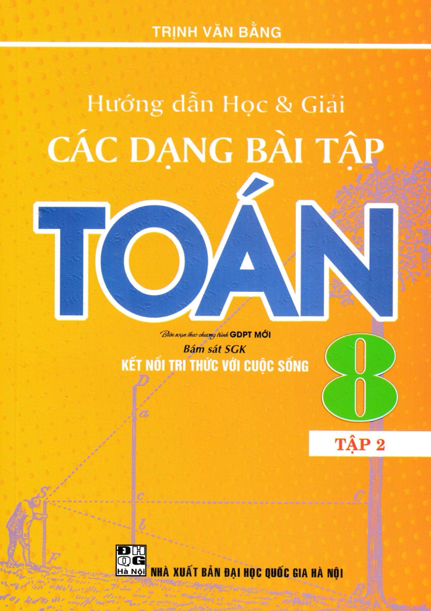 bộ hướng dẫn học và giải các dạng bài tập toán 8 - tập 2 (bám sát sgk kết nối tri thức với cuộc sống) - Ảnh 2