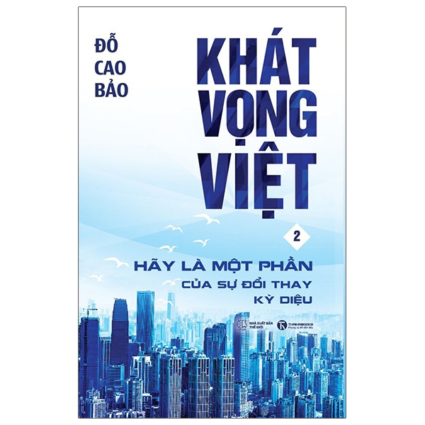 bộ khát vọng việt - tập 2: hãy là một phần của sự đổi thay kỳ diệu