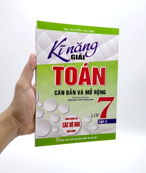 bộ kĩ năng giải toán căn bản và mở rộng lớp 7 - tập 2 (dùng chung cho các bộ sgk hiện hành) - Ảnh 7