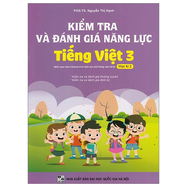 Bo
						
										
										Kiem Tra Va Danh Gia Nang Luc Tieng Viet 3 - Hoc Ki 2 (Theo Chuong Trinh Giao Duc Pho Thong 2018)