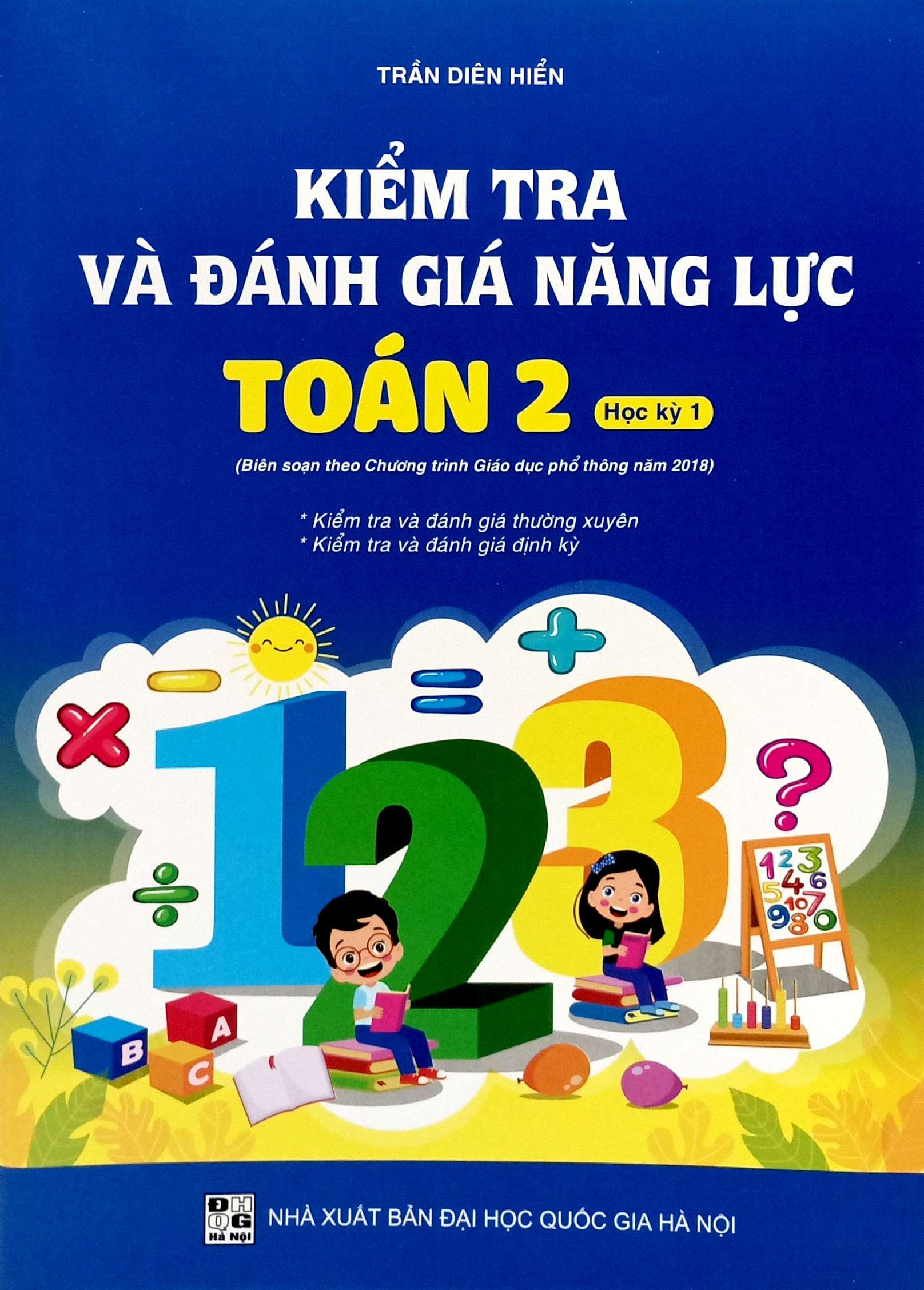 Bo
						
										
										Kiem Tra Va Danh Gia Nang Luc Toan 2 - Hoc Ky 1 (Bien Soan Theo Chuong Trinh GDPT 2018) - Ảnh 2