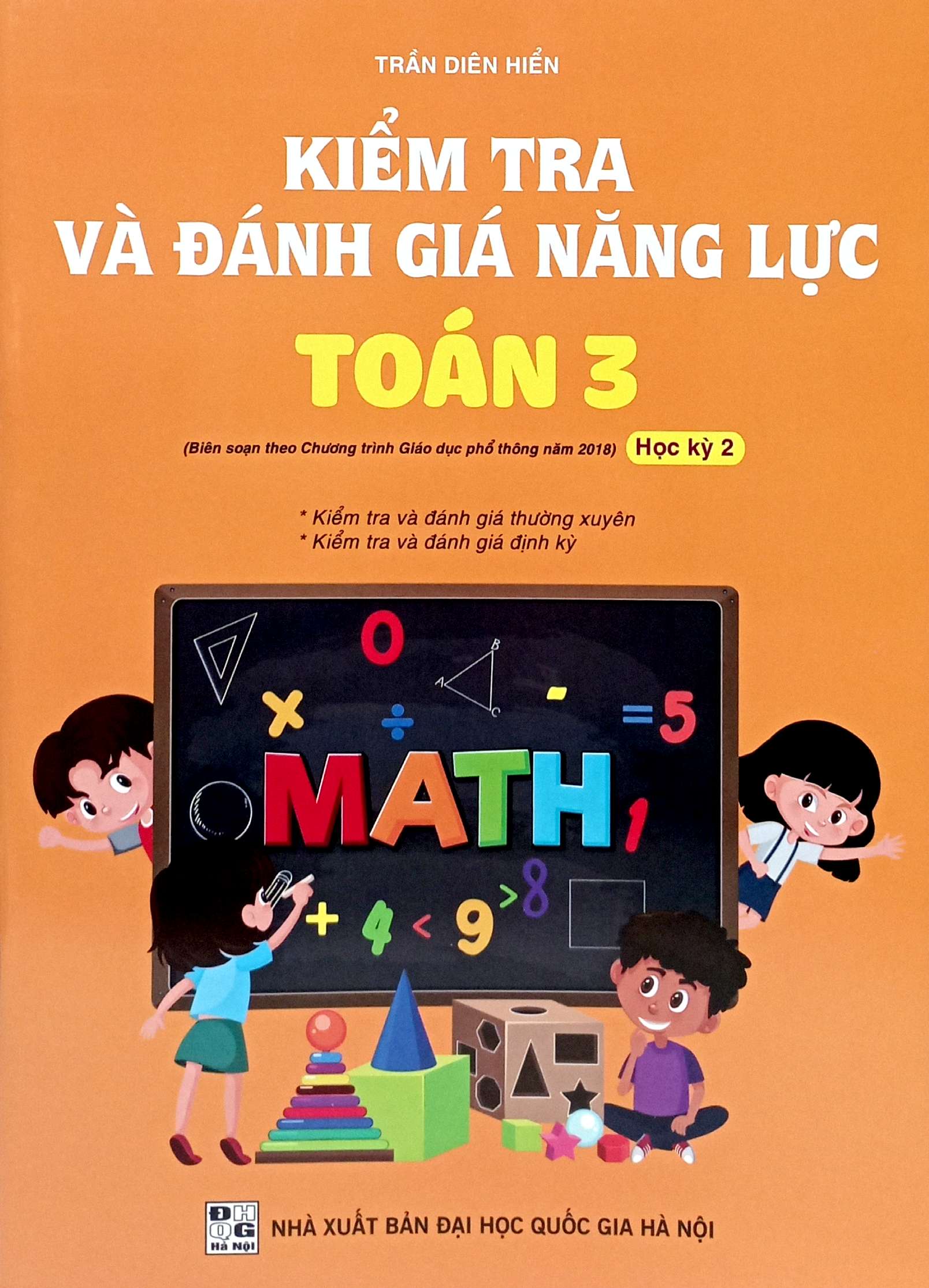 Bo
						
										
										Kiem Tra Va Danh Gia Nang Luc Toan 3 - Hoc Ky 2 (Bien Soan Theo Chuong Trinh GDPT 2018) - Ảnh 2