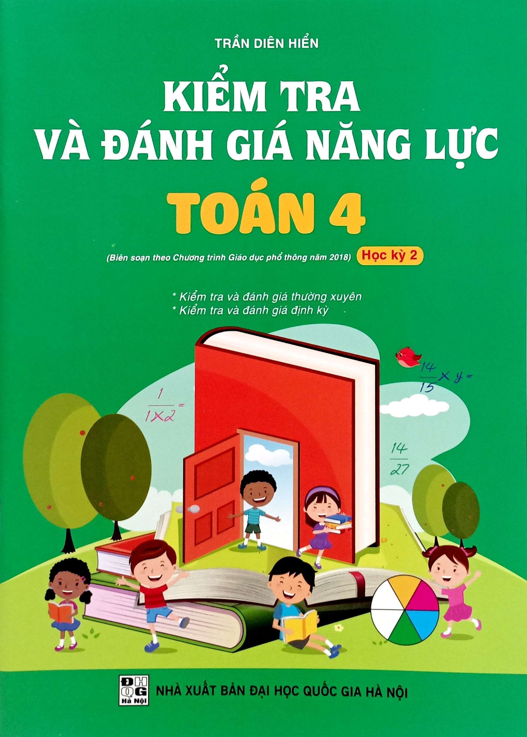 Bo
Kiem Tra Va Danh Gia Nang Luc Toan 4 - Hoc Ky 2 (Bien Soan Theo Chuong Trinh GDPT 2018) - Ảnh 2
