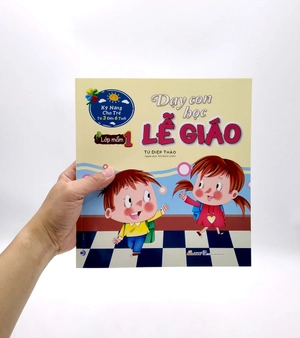 bộ kỹ năng cho trẻ từ 3 đến 6 tuổi - dạy con học lễ giáo - lớp mầm 1 (tái bản) - Ảnh 7