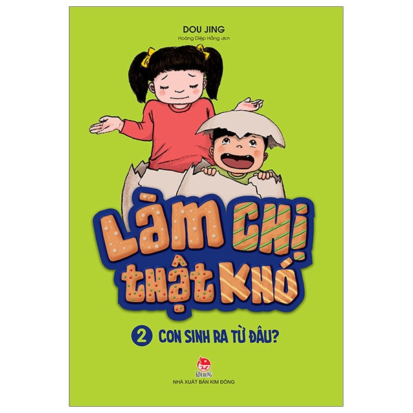 bộ làm chị thật khó - tập 2 - con sinh ra từ đâu? (tái bản 2019)