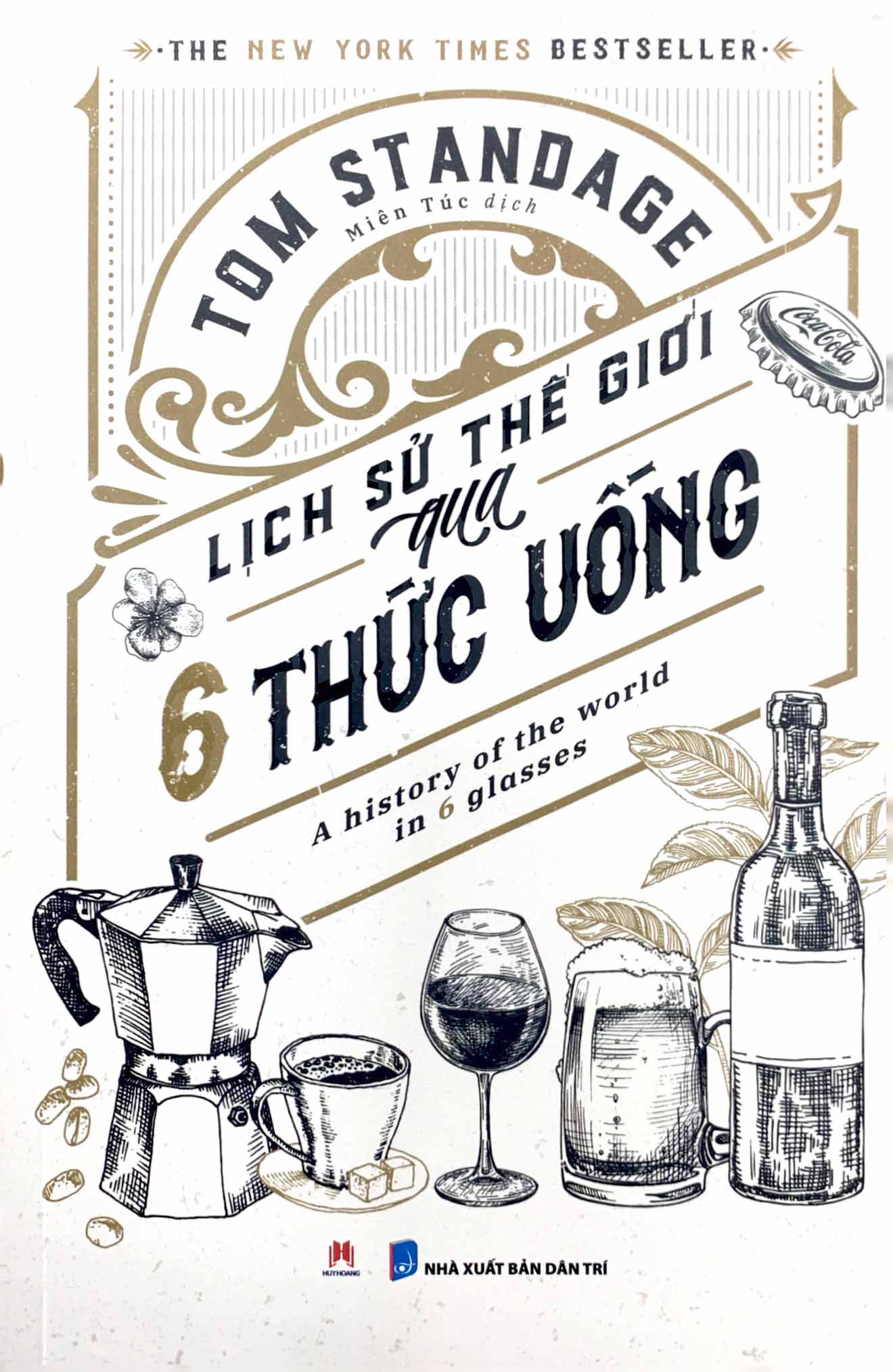 Bộ Lịch Sử Thế Giới Qua 6 Thức Uống - A History Of The World In 6 Glasses - Ảnh 4