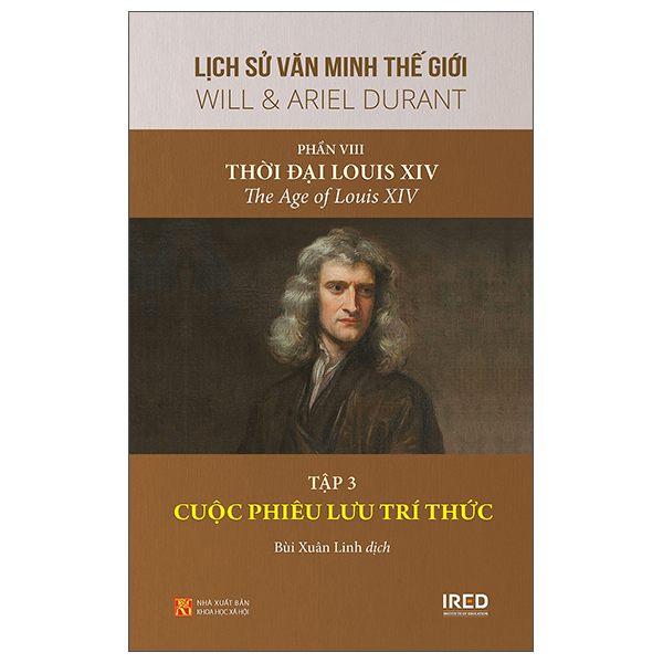 Bộ
Lịch Sử Văn Minh Thế Giới - Phần VIII: Thời Đại Của Louis XIV - Tập 3: Cuộc Phiêu Lưu Của Trí Thức - Bìa Cứng