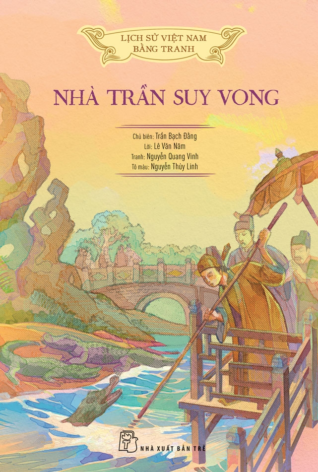 Bộ Lịch Sử Việt Nam Bằng Tranh - Nhà Trần Suy Vong - Bản Màu - Ảnh 2