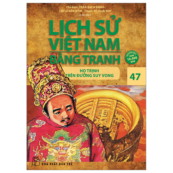 bộ lịch sử việt nam bằng tranh - tập 47 - họ trịnh trên đường suy vong (tái bản 2023)