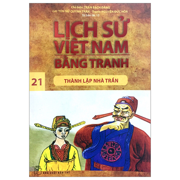 bộ lịch sử việt nam bằng tranh tập - tập 21 - thành lập nhà trần (tái bản)