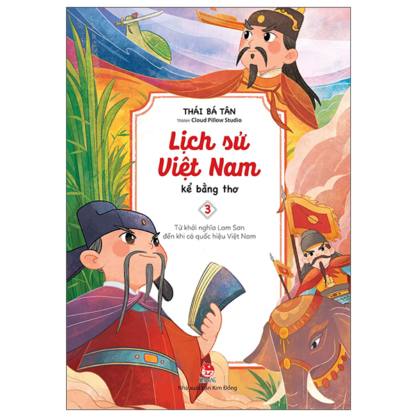 bộ lịch sử việt nam kể bằng thơ - tập 3 - từ khởi nghĩa lam sơn đến khi có quốc hiệu việt nam