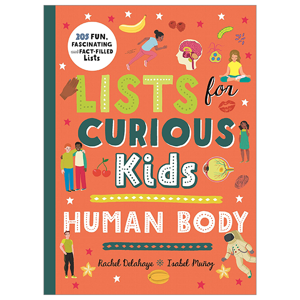 bộ lists for curious kids: human body: 205 fun, fascinating and fact-filled lists