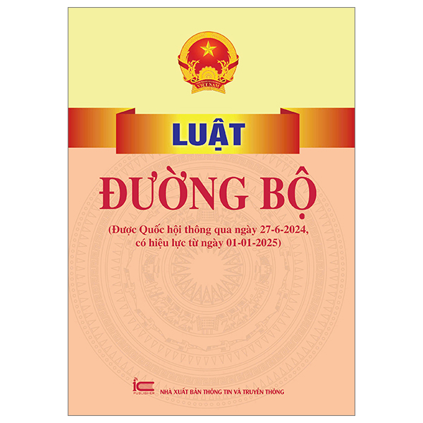 Bộ Luật Đường Bộ (Được Quốc Hội Thông Qua Ngày 27-6-2024, Có Hiệu Lực Từ Ngày 01-01-2025)