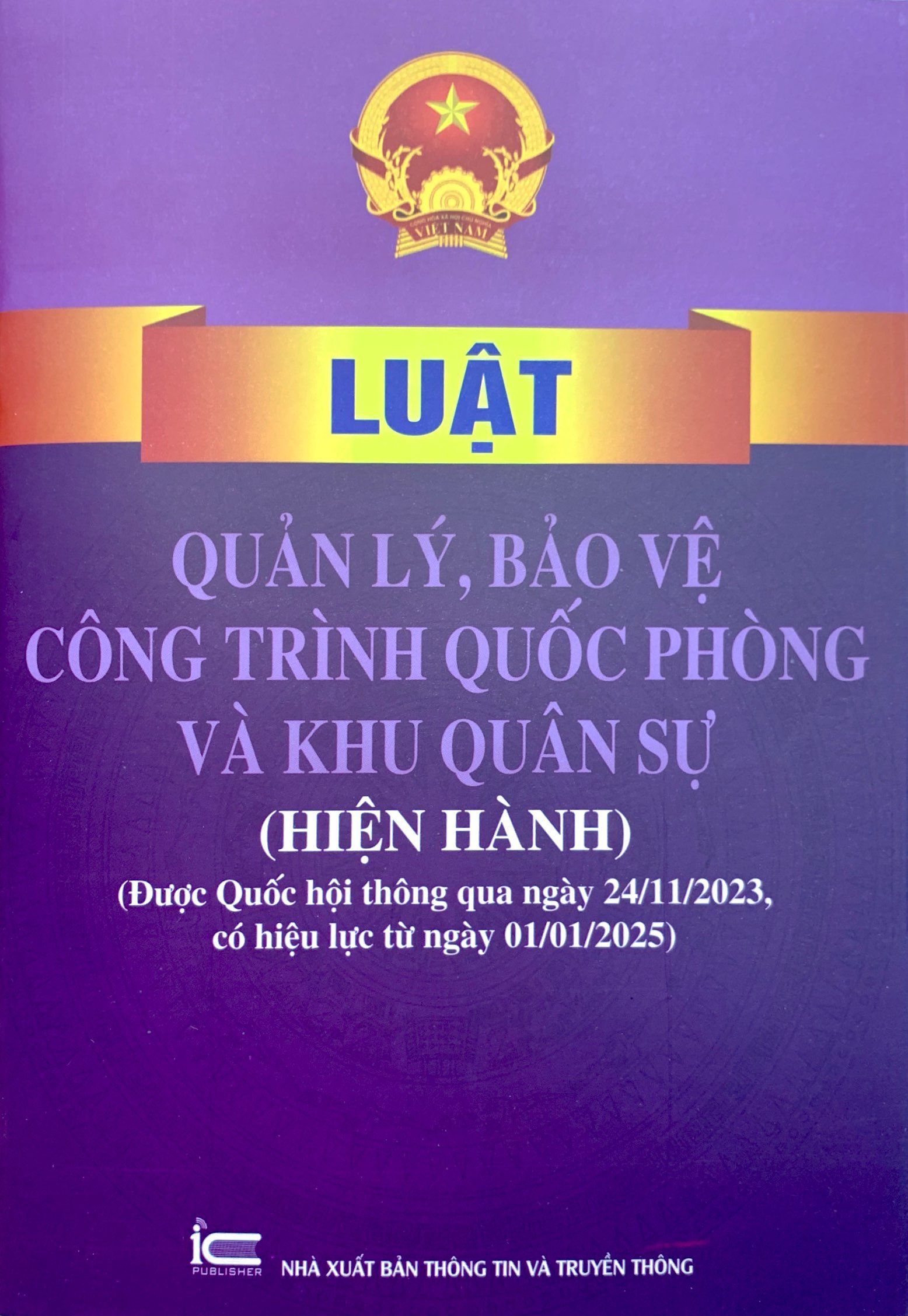 Bộ
						
										
										Luật Quản Lý, Bảo Vệ Công Trình Quốc Phòng Và Khu Quân Sự (Hiện Hành) (Được Quốc Hội Thông Qua Ngày 24/11/2023, Có Hiệu Lực Từ Ngày 01/01/2025) - Ảnh 2