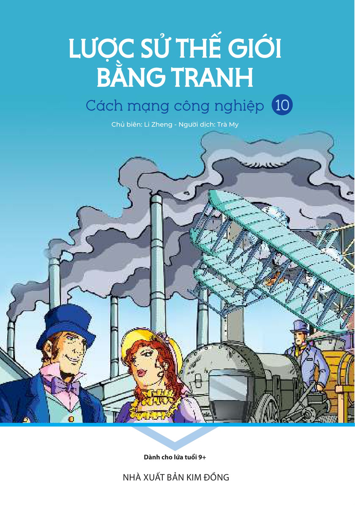 bộ lược sử thế giới bằng tranh - tập 10 - cách mạng công nghiệp (tái bản 2023) - Ảnh 2