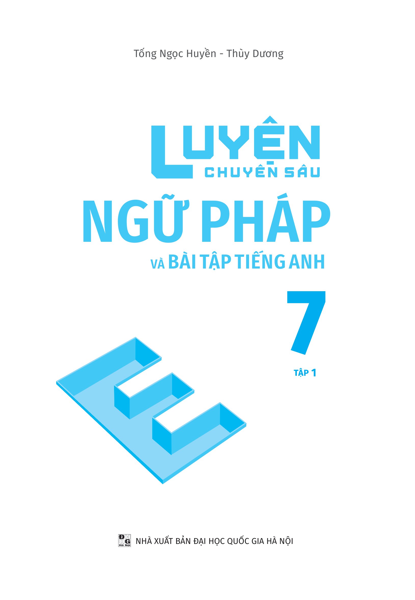 bộ luyện chuyên sâu ngữ pháp và bài tập tiếng anh lớp 7 - tập 1 (theo chương trình giáo dục phổ thông mới) - Ảnh 2