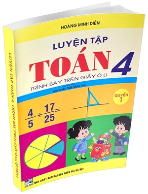 bộ luyện tập toán lớp 4 - trình bày trên giấy ô li - quyển 1 (biên soạn theo chương trình sgk chân trời sáng tạo) - Ảnh 2