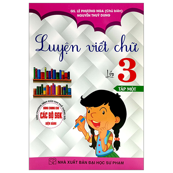 bộ luyện viết chữ lớp 3 - tập 1 (dùng chung cho các bộ sgk hiện hành)